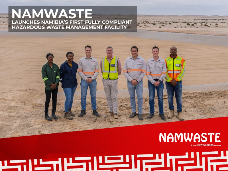 Namwaste Launches Namibia’s First Fully Compliant Hazardous WasteManagement Facility